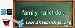 WordMeaning blackboard for family halictidae